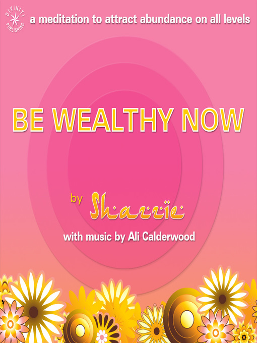 Title details for Be Wealthy Now by Shazzie - Available